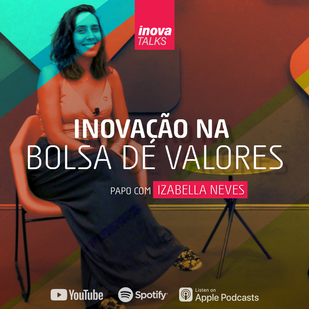 Izabella Neves – Inovação na Bolsa de Valores